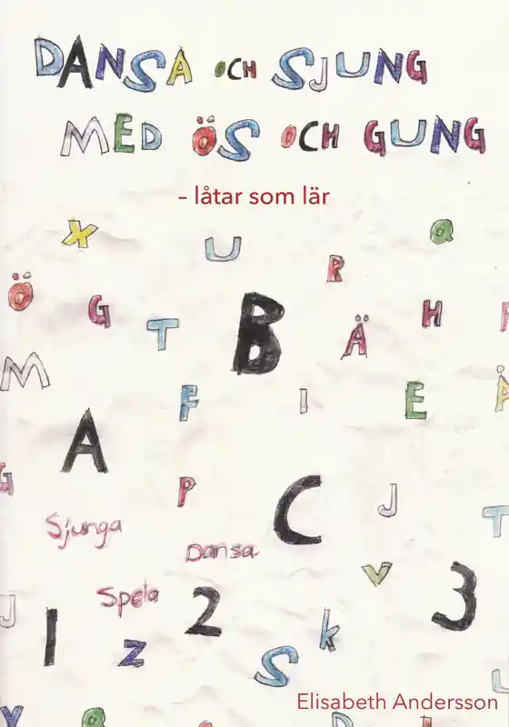 Dansa och sjung med ös och gung : låtar som lär Rabatt
