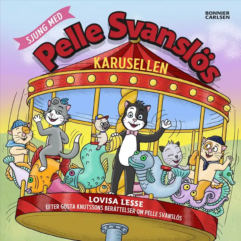 Fri frakt Sjung med Pelle Svanslös. Karusellen