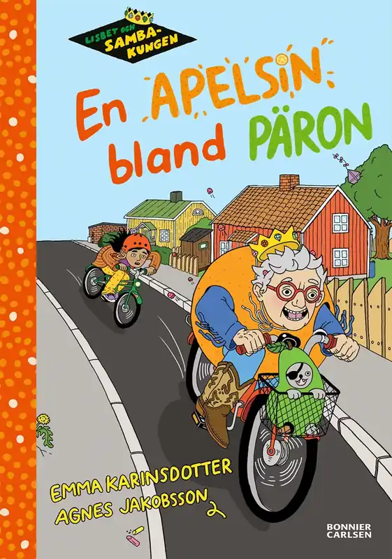 Kampanj Lisbet och Sambakungen. En apelsin bland päron