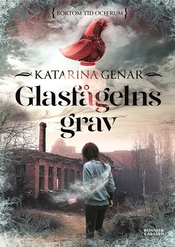 Sista chansen Glasfågelns grav