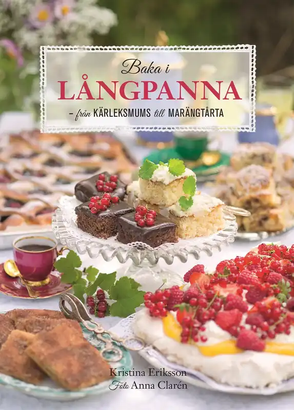 Baka i långpanna : från kärleksmums till chokladpavlova Snabb frakt