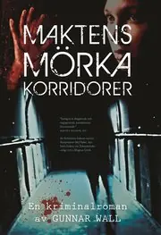 Nyhet Maktens mörka korridorer