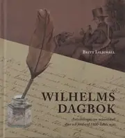 Kundfavorit Wilhelms dagbok: Anteckningar om människor, djur och natur vid 1800-talets mitt