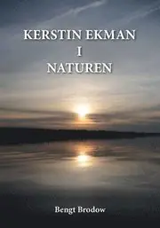 Kerstin Ekman i Naturen : Autenticitet i naturskildring och språk Extra rabatt