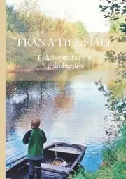 Fri frakt Från å till fjäll : fiskeberättelser från gränsbygden