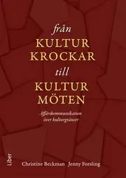 Lågt pris Från kulturkrockar till kulturmöten : Affärskommunikation över kulturgränser