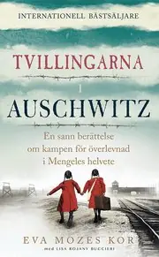 Rea Tvillingarna i Auschwitz : den inspirerande och sanna historien om en liten flicka som överlever fasorna i doktor Mengeles helvete