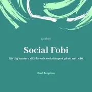 Populärt val Social Fobi. Lär dig hantera rädslor och social ångest på ett nytt sätt.