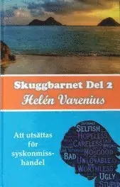 Skuggbarnet : att utsättas för syskonmisshandel. Del 2 Kundfavorit