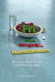 Fri från migrän ? Handboken ? Bra mat för alla och hur man håller blodsockret stabilt Utförsäljning