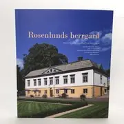Rosenlunds herrgård. Byggnad, park, landskap och människor Kampanjpris