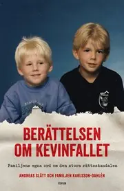 Berättelsen om Kevinfallet : familjens egna ord om den stora rättsskandalen Sista chansen