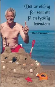 Det är aldrig försent att få en lycklig barndom Lågt pris