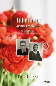 Populär Till minne av mina föräldrar : ett finskt Sisu-arv att förvalta och föra vidare