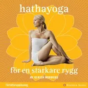 Snabb leverans Hathayoga för en starkare rygg