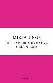 Populär Det var ur munnarna orden kom
