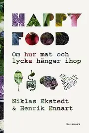 Happy Food - Om hur mat och lycka hänger ihop Expressleverans