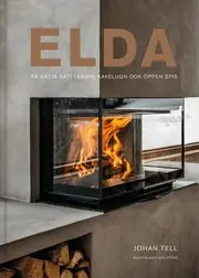 Elda : på bästa sätt i kamin, kakelugn och öppen spis Fynd