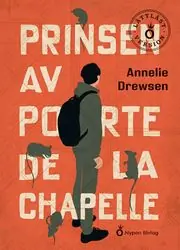 Prinsen av Porte de la Chapelle (lättläst) Snabb frakt