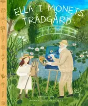 Endast denna vecka Ella i Monets trädgård