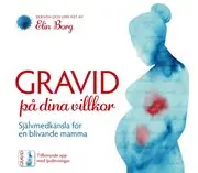 Expressleverans Gravid på dina villkor - Självmedkänsla för en blivande mamma