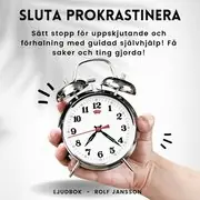 Sluta prokrastinera! Sätt stopp för uppskjutande och förhalning med guidad självhjälp! Få saker och ting gjorda! Populärt val