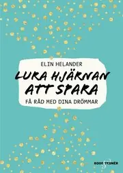 Snabb frakt Lura hjärnan att spara: Få råd med dina drömmar