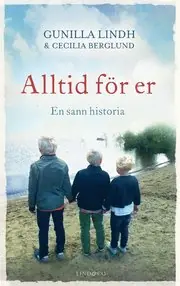 Alltid för er : En sann historia Kampanj