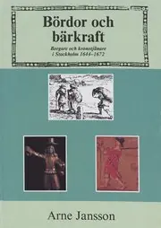 Handla nu Bördor och bärkraft : Borgare och kronotjänare i Stockholm 1644-1672