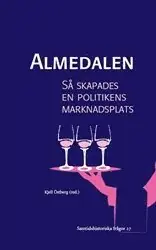 Almedalen: Så skapades en politikens marknadsplats - Ett vittnesseminarium om Almedalsveckan som politisk arena Erbjudande