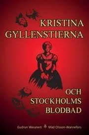 Kristina Gyllenstierna och Stockholms blodbad Nyhet