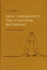 Från vardagsvett till statistisk beviskonst : En historisk inledning Handla nu