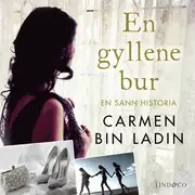 Sänkt pris En gyllene bur: En sann historia