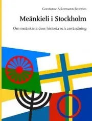 Populär Meänkieli i Stockholm : om meänkieli: dess historia och användning
