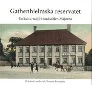Gathenhielmska reservatet - en kulturmiljö i stadsdelen Majorna Extra rabatt