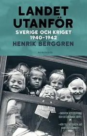 Köp online Landet utanför : Sverige och kriget 1940-1942