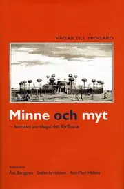 Erbjudande Minne och myt : konsten att skapa det förflutna