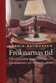 Utförsäljning Fröknarnas tid : Två borgarhem från historicismens tidevarv