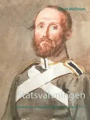Statsvälvningen : förbättringen av regeringsskicket 19-21 augusti 1772 Populär