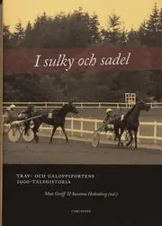 Reapris I sulky och sadel : trav- och galoppsportens 1900-talshistoria
