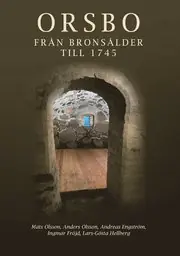 Begränsat erbjudande Orsbo - från bronsålder till 1745
