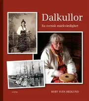Dalkullor : en svensk märkvärdighet Billigare