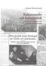Bästa pris Kulturtransfer och kulturpolitik : Sverige och Tyskland under det tjugonde århundradet