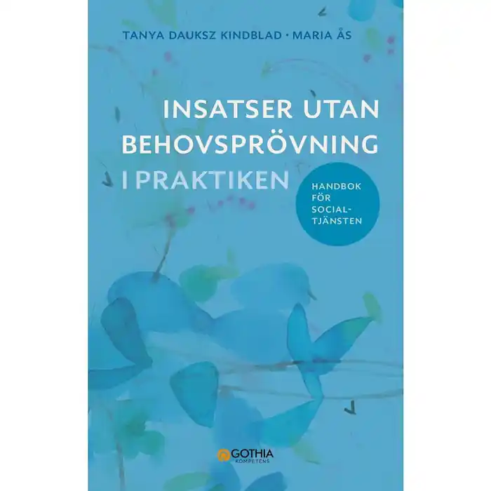 Köp online Insatser utan behovsprövning i praktiken : handbok för socialtjänsten (häftad)