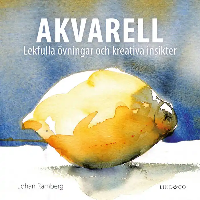 Kundfavorit Akvarell : lekfulla övningar och kreativa insikter (inbunden)