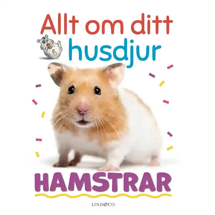 Kampanj Allt om ditt husdjur : Hamstrar (inbunden)