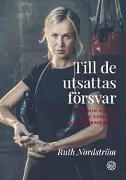 Kampanjpris Till de utsattas försvar : om min match i den svenska åsiktskorridoren