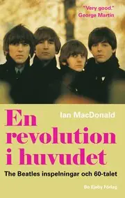 Erbjudande En revolution i huvudet. The Beatles inspelningar och 60-talet