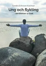 Ung och flykting : berättelser ur livet Outlet