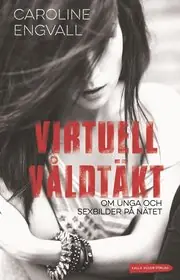 Erbjudande Virtuell våldtäkt: om unga och sexbilder på nätet